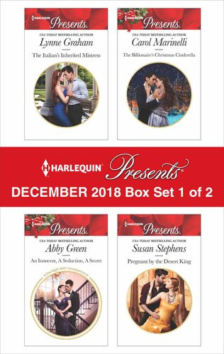 Harlequin Presents December 2018 Box Set 1 Of 2 The Italians Inherited Mistress An Innocent A Seduction A Secret The Billionaires Christmas Cinderella Pregnant By The Desert King Lynne Graham Abby Green Carol Marinelli Susan Stephens