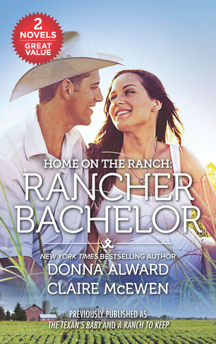 Home On The Ranch Rancher Bachelor The Texans Baby A Ranch To Keep Donna Alward Claire Mcewen