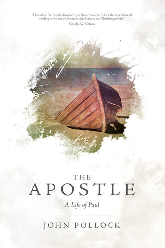 The Apostle A Life Of Paul John Pollock