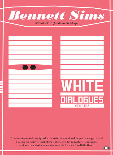 White Dialogues Bennett Sims