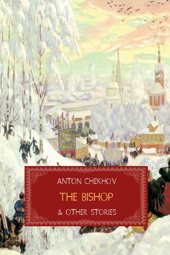 The Bishop And Other Stories New Anton Chekhov