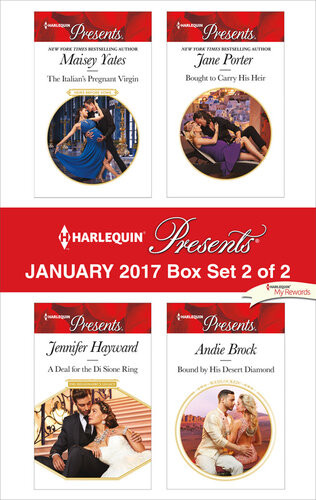 Harlequin Presents January 2017 Box Set 2 Of 2 The Italians Pregnant Virgina Deal For The Di Sione Ringbought To Carry His Heirbound By His Desert Diamond Maisey Yates Jennifer Hayward Jane Porter Andie Brock