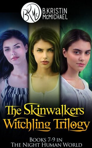 The Skinwalkers Witchling Trilogy Complete Collection The Witchling Apprentice The Wendigo Witchling The Witchling Seer B Kristin Mcmichael