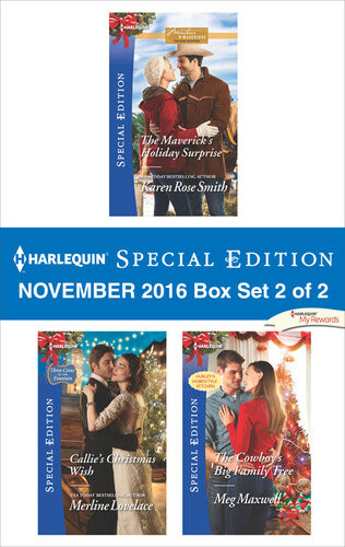 Harlequin Special Edition November 2016 Box Set 2 Of 2 The Mavericks Holiday Surprisecallies Christmas Wishthe Cowboys Big Family Tree Karen Rose Smith Merline Lovelace Meg Maxwell