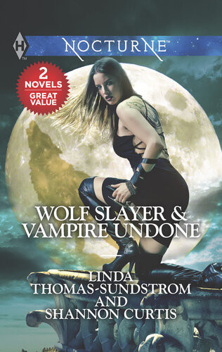 Wolf Slayer Vampire Undone Linda Thomassundstrom Shannon Curtis
