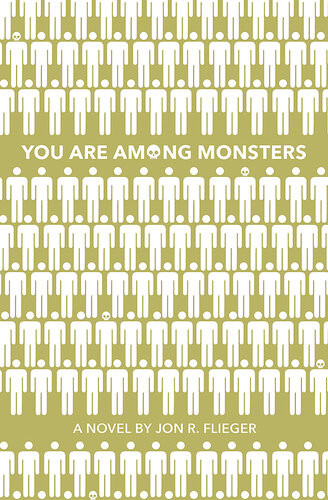 You Are Among Monsters Jon Flieger