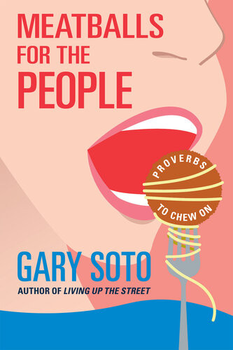 Meatballs For The People Gary Soto