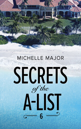 Secrets Of The Alist 6 Michelle Major
