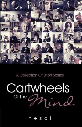 Cartwheels Of The Mind A Collection Of Short Stories Yezdi P Billimoria