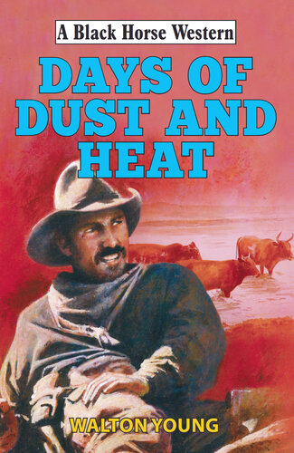 Days Of Dust And Heat Walton Young