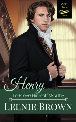 Henry To Prove Himself Worthy Leenie Brown