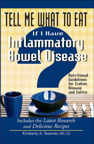 Tell Me What To Eat If I Have Inflammatory Bowel Disease Kimberly A Tessmer