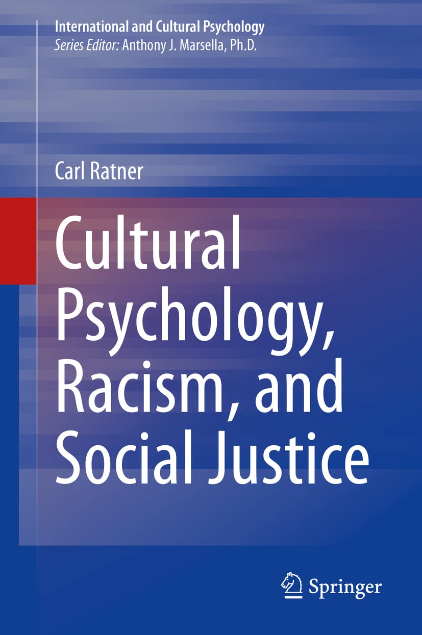 Cultural Psychology Racism And Social Justice Carl Ratner