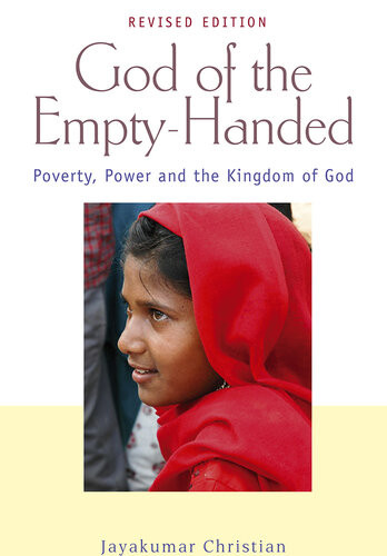 God Of The Emptyhanded Poverty Power And The Kingdom Of God Jayakumar Christian
