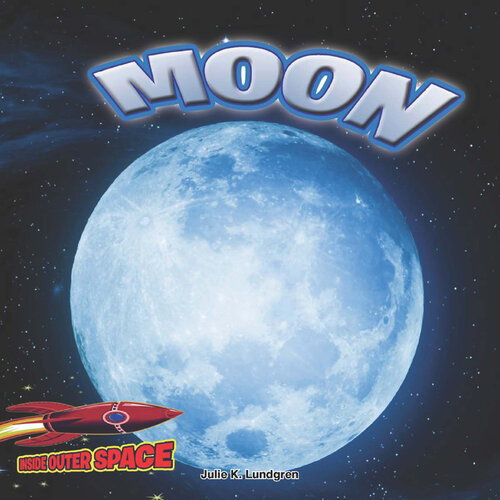 Moon Earths Satellite Julie K Lundgren