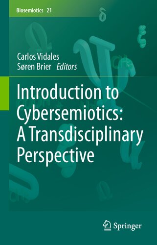 Introduction To Cybersemiotics A Transdisciplinary Perspective 1st Edition Carlos Vidales