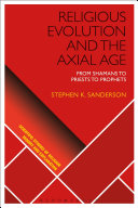 Religious Evolution And The Axial Age 1st Edition Stephen K Sanderson