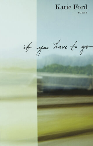 If You Have To Go Katie Ford