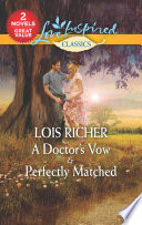A Doctors Vow Perfectly Matched Lois Richer