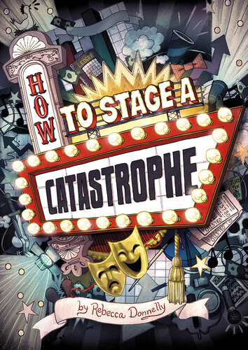 How To Stage A Catastrophe Rebecca Donnelly