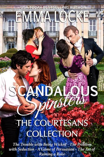 The Courtesans Scandalous Spinsters Volume 1 Emma Locke