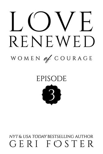 Love Renewed Women Of Courage 3 Geri Foster