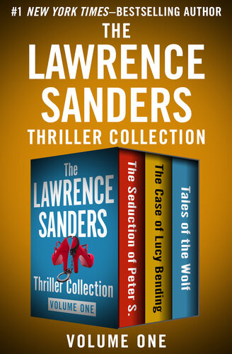 The Seduction Of Peter S The Case Of Lucy Bending And Tales Of The Wolf Three Thrillers In One Volume Lawrence Sanders