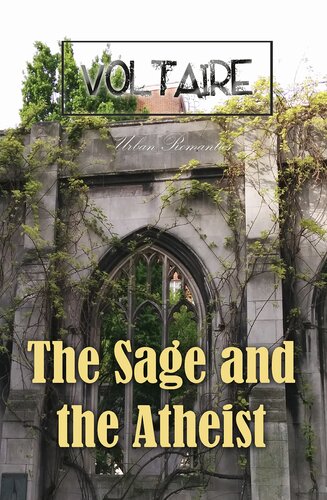The Sage And The Atheist New Voltaire