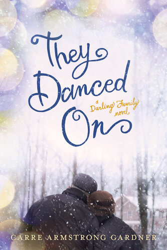 They Danced On Darlings Series Book 3 Carre Armstrong Gardner