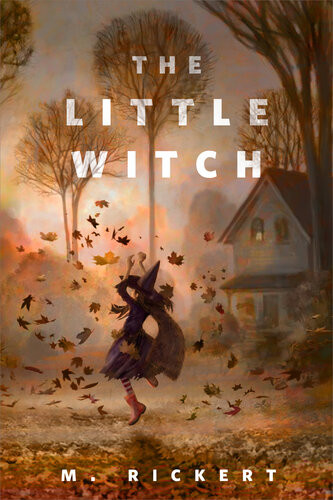The Little Witch M Rickert