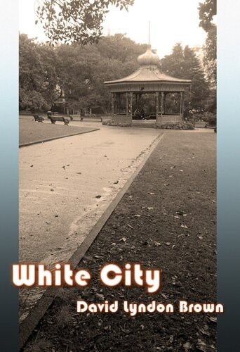 White City David Lyndon Brown