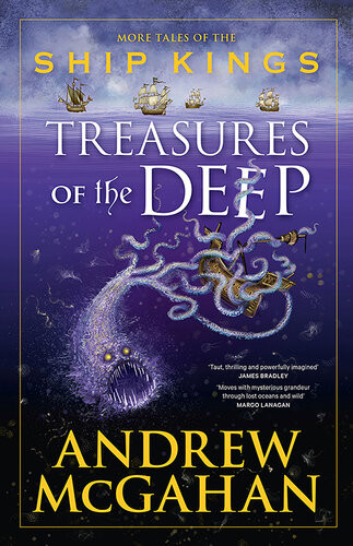 Treasures Of The Deep More Tales Of The Ship Kings Andrew Mcgahan