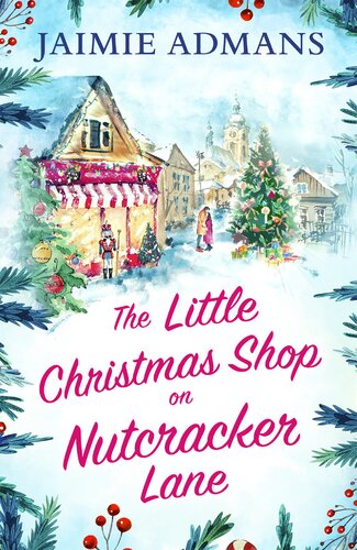 The Little Christmas Shop On Nutcracker Lane Jaimie Admans