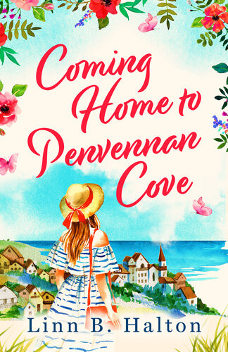 Coming Home To Penvennan Cove Escape To Cornwall With This Beautiful Pageturning Romance Linn B Halton