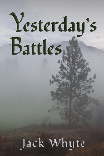 Yesterdays Battles Jack Whyte