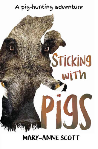 Sticking With Pigs Maryanne Scott