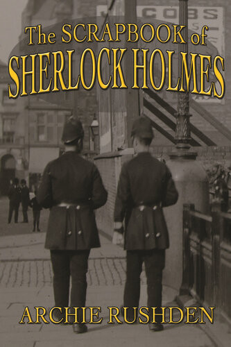 The Scrapbook Of Sherlock Holmes Archie Rushden