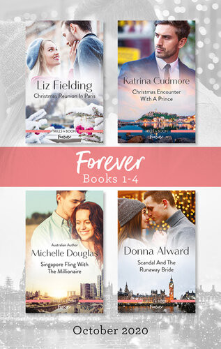 Forever Box Set 14 Oct 2020 Christmas Reunion In Paris Christmas Encounter With A Prince Singapore Fling With The Millionaire Scandal An Liz Fielding Donna Alward Michelle Douglas Katrina Cudmore
