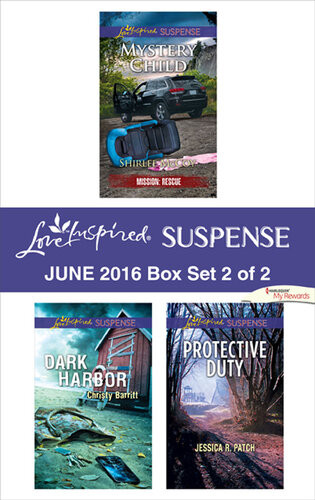 Harlequin Love Inspired Suspense June 2016 Box Set 2 Of 2 Mystery Childdark Harborprotective Duty Shirlee Mccoy Christy Barritt Jessica R Patch