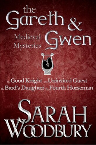 The Gareth Gwen Medieval Mysteries Boxed Set The Good Knightthe Uninvited Guestthe Bards Daughterthe Fourth Horseman Sarah Woodbury