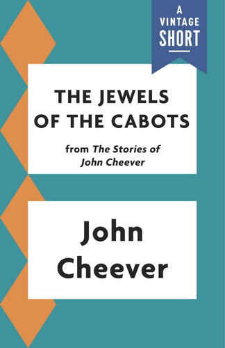 The Jewels Of The Cabots John Cheever