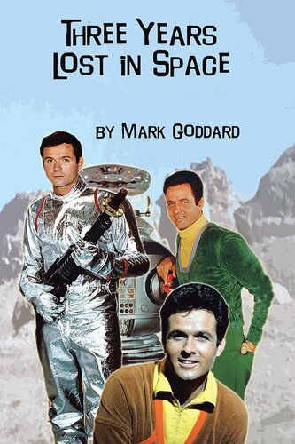 Three Years Lost In Space Mark Goddard