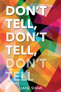 Dont Tell Dont Tell Dont Tell Liane Shaw