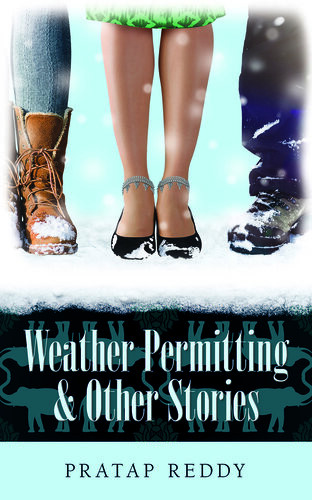 Weather Permitting Other Stories Pratap Reddy