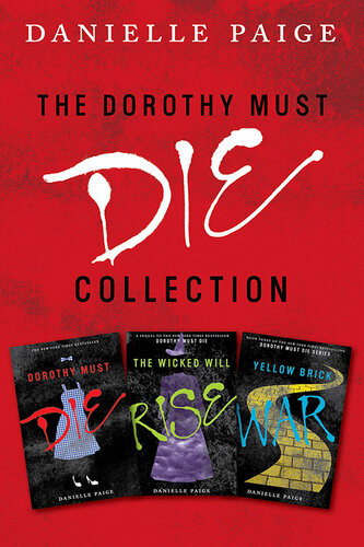 Dorothy Must Die Collection Danielle Paige