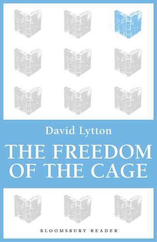 The Freedom Of The Cage David Lytton