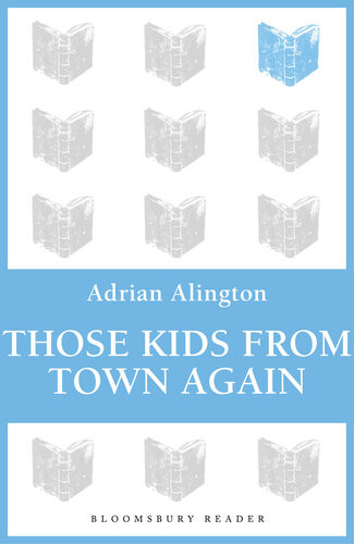 Those Kids From Town Again Adrian Alington