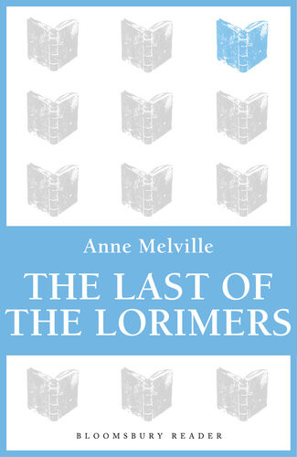 The Last Of The Lorimers Anne Melville