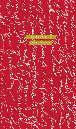 The Most Of It Mary Ruefle