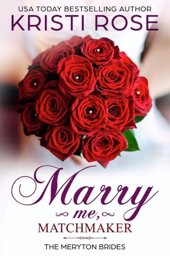 Marry Me Matchmaker The Meryton Brides Kristi Rose